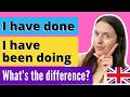 Understanding Present Perfect and Present Perfect Continuous